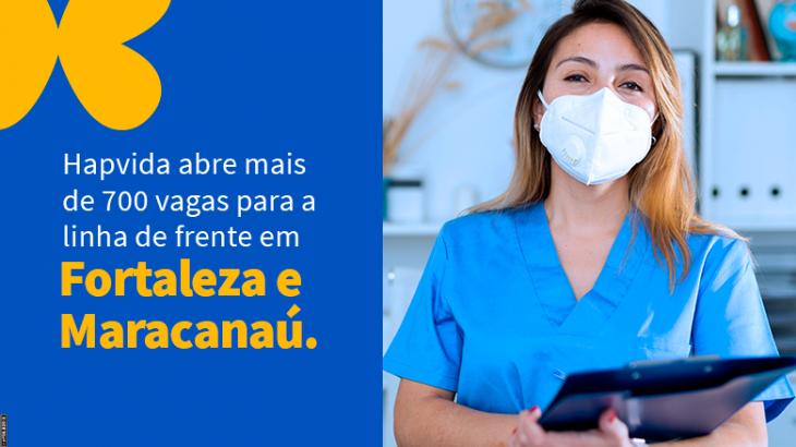 Hapvida abre mais de 700 vagas para linha de frente