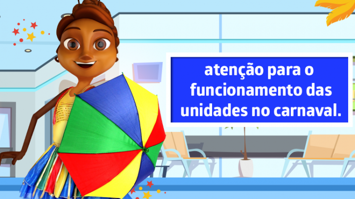Atenção para a Mudança no atendimento durante o Carnaval